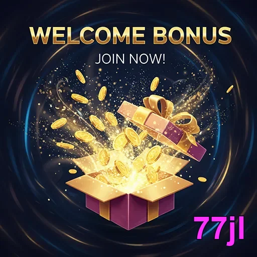 77jl welcome bonus gift 6